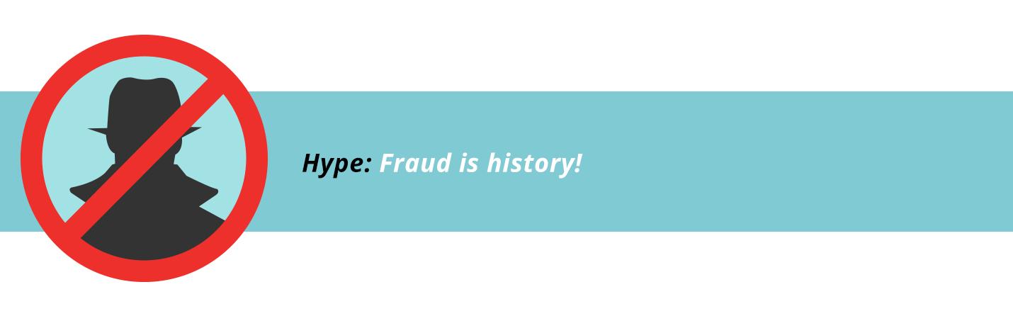 Fraud is history!