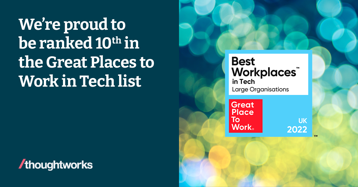 Thoughtworks ranked 10th in Great Place to Work® UK’s Best Workplace ...